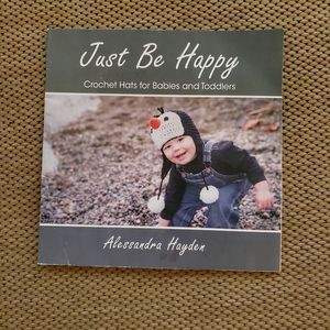 Just Be Happy - Crochet Hats for Babies and Toddlers Paperback